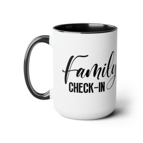 Accent Ceramic Coffee Mug 15oz - Family Check In, Family Reunion, Family Fun (black Print)