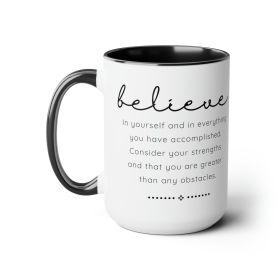 Accent Ceramic Coffee Mug 15oz - Believe In Yourself - Inspirational Motivation - Black