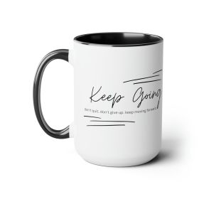 Accent Ceramic Coffee Mug 15oz - Keep Going Don't Give Up - Inspirational Motivation - Black