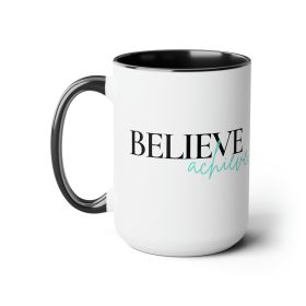 Accent Ceramic Coffee Mug 15oz - Believe And Achieve - Inspirational Motivation - Black