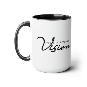 Accent Ceramic Coffee Mug 15oz - Vision - Give It All You Got, Black